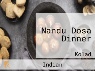 Nandu Dosa Dinner