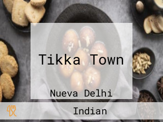 Tikka Town