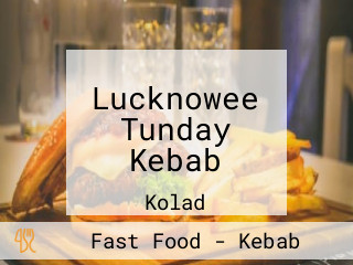 Lucknowee Tunday Kebab