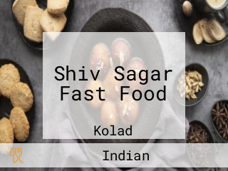 Shiv Sagar Fast Food