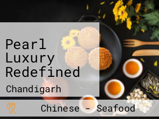 Pearl Luxury Redefined
