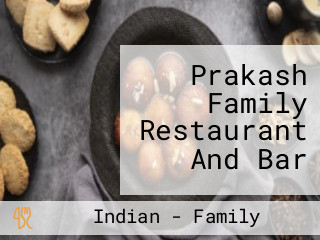 Prakash Family Restaurant And Bar