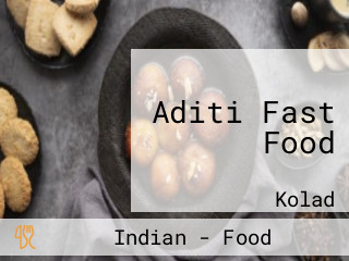 Aditi Fast Food