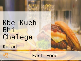 Kbc Kuch Bhi Chalega