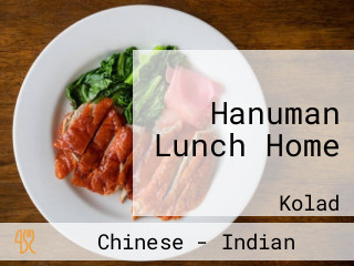 Hanuman Lunch Home