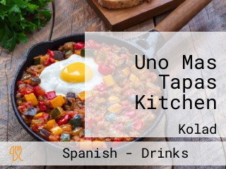 Uno Mas Tapas Kitchen