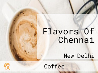 Flavors Of Chennai
