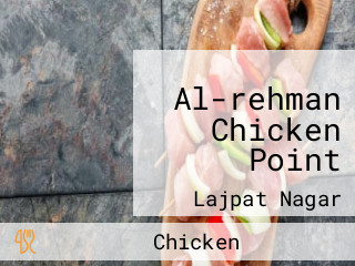 Al-rehman Chicken Point