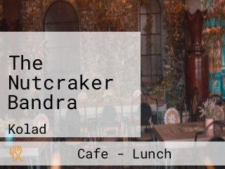 The Nutcraker Bandra