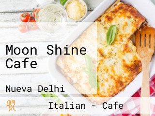 Moon Shine Cafe