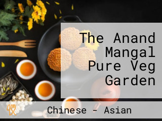 The Anand Mangal Pure Veg Garden