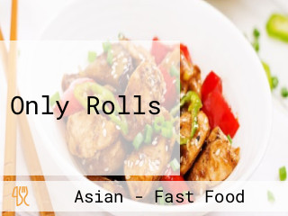 Only Rolls