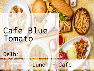Cafe Blue Tomato