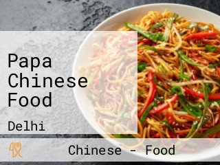 Papa Chinese Food