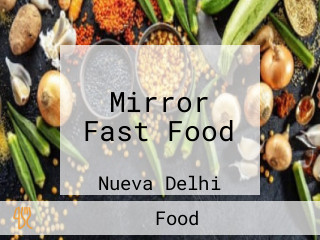 Mirror Fast Food