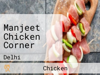 Manjeet Chicken Corner