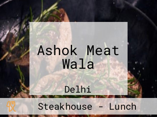 Ashok Meat Wala