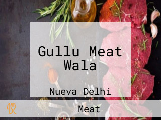 Gullu Meat Wala