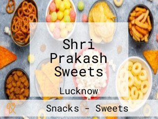 Shri Prakash Sweets