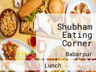 Shubham Eating Corner