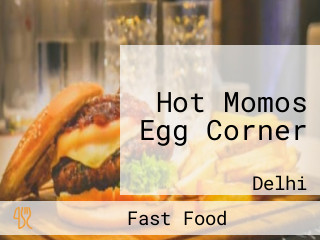 Hot Momos Egg Corner