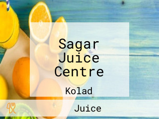 Sagar Juice Centre