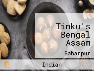 Tinku's Bengal Assam