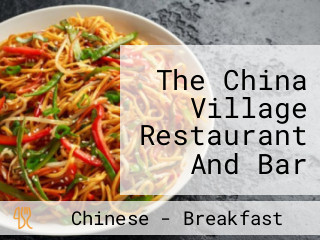 The China Village Restaurant And Bar Vasant Kunj New Delhi