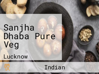 Sanjha Dhaba Pure Veg