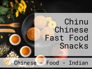 Chinu Chinese Fast Food Snacks