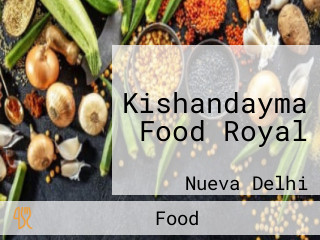 Kishandayma Food Royal