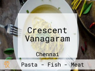 Crescent Vanagaram