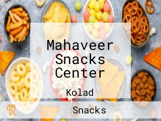 Mahaveer Snacks Center