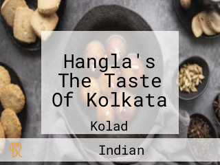 Hangla's The Taste Of Kolkata