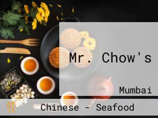 Mr. Chow's
