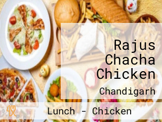 Rajus Chacha Chicken
