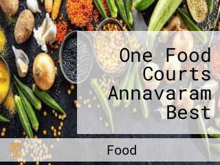 One Food Courts Annavaram Best Restaurants In Annavaram