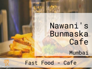 Nawani's Bunmaska Cafe