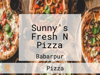 Sunny's Fresh N Pizza
