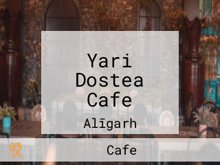 Yari Dostea Cafe