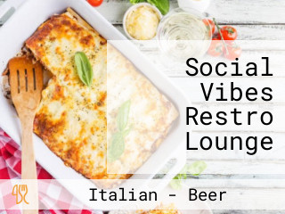 Social Vibes Restro Lounge