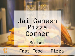 Jai Ganesh Pizza Corner