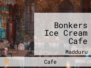 Bonkers Ice Cream Cafe