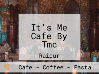 It's Me Cafe By Tmc