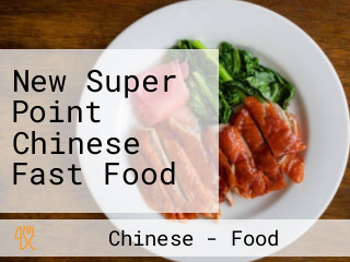 New Super Point Chinese Fast Food