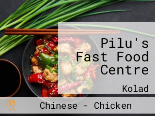 Pilu's Fast Food Centre