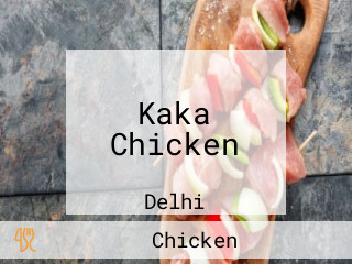 Kaka Chicken