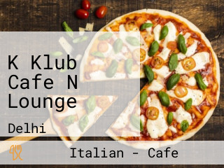 K Klub Cafe N Lounge