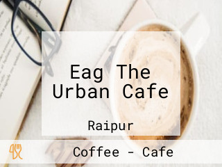 Eag The Urban Cafe