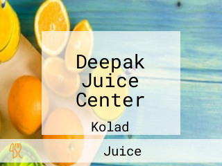 Deepak Juice Center